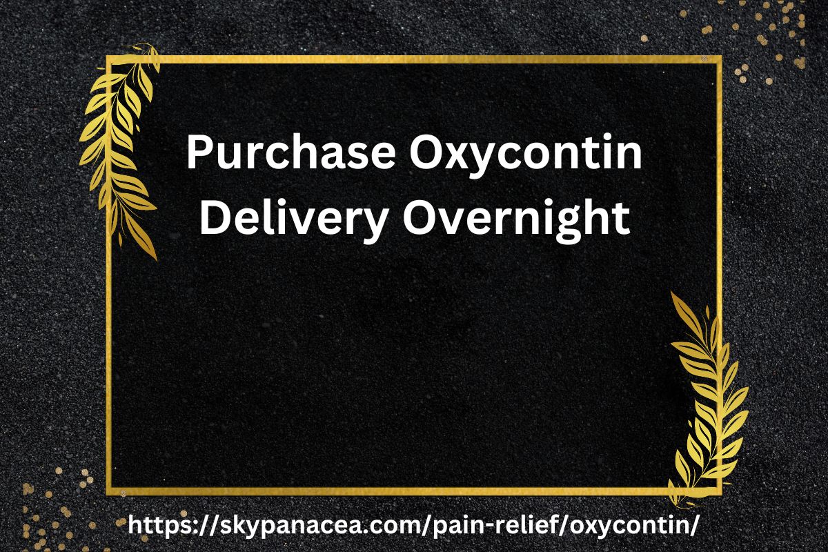 PURCHASE OXYCONTIN DELIVERY OVERNIGHT