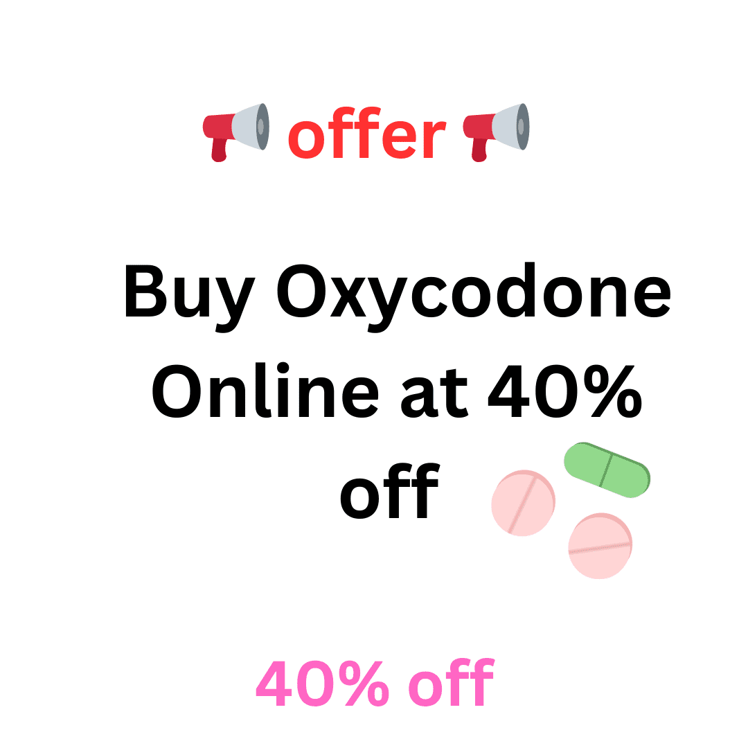 Buy Oxycodone Online with fast Delivery