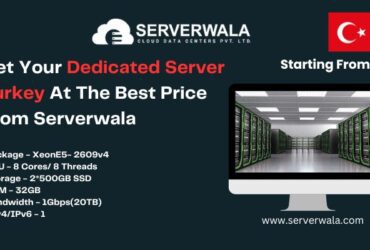 Get Your Dedicated Server Turkey At The Best Price From Serverwala